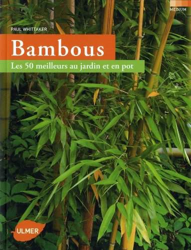 cover Bambous - les 50 meilleurs au jardin et en pot