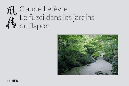 cover Le fuzei dans dans les jardins du Japon