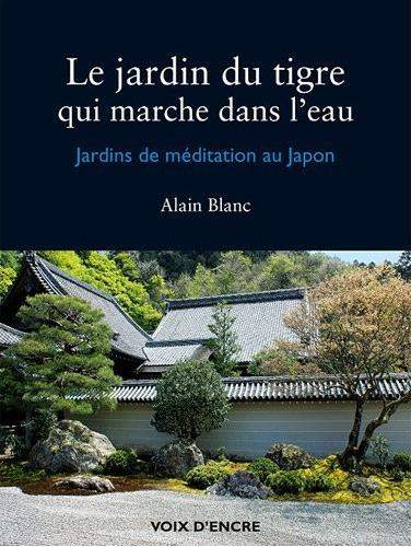 cover Le jardin du tigre qui marche dans l'eau
