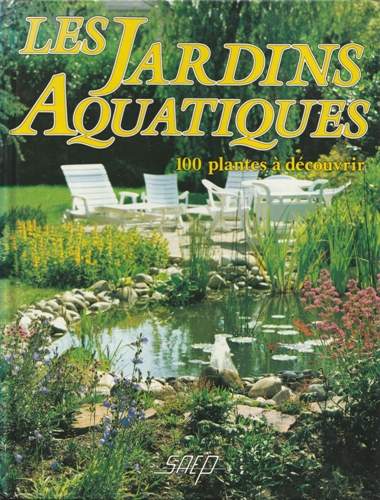 cover Les jardins aquatiques - 100 plantes à découvrir