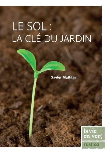 cover Le sol : la clé du jardin